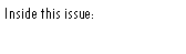 Text Box: Inside this issue: