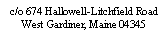 Text Box: c/o 674 Hallowell-Litchfield RoadWest Gardiner, Maine 04345